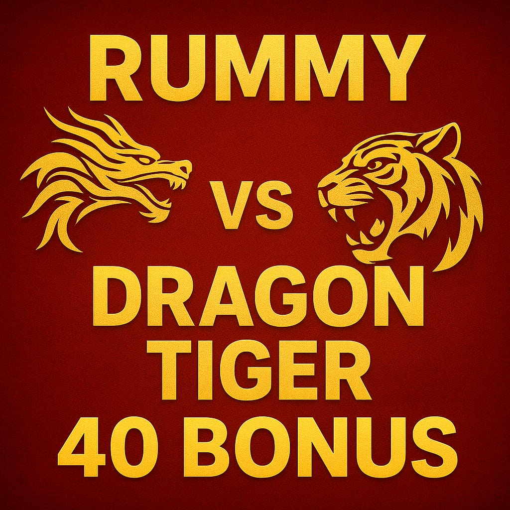 Rummy Dragon Vs Tiger 40 Bonus